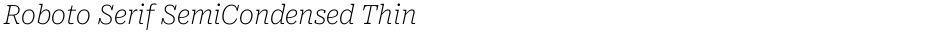 Roboto Serif SemiCondensed ThinDemo