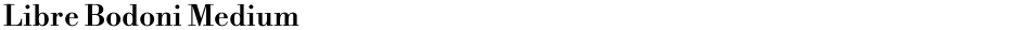 Libre Bodoni MediumDemo