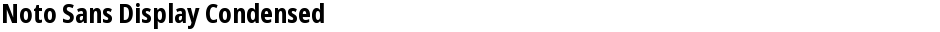 Noto Sans Display CondensedDemo