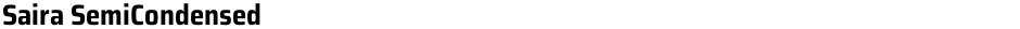 Saira SemiCondensedDemo