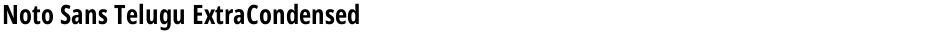 Noto Sans Telugu ExtraCondensedDemo