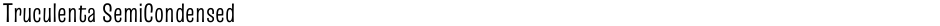 Truculenta SemiCondensedDemo