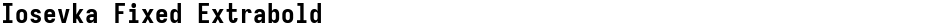 Iosevka Fixed ExtraboldDemo