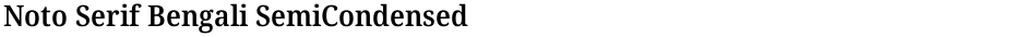Noto Serif Bengali SemiCondensed SemiBoldDemo