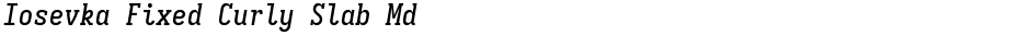 Iosevka Fixed Curly Slab MdDemo