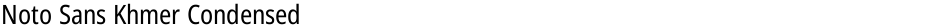 Noto Sans Khmer CondensedDemo