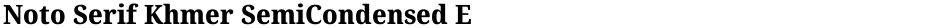 Noto Serif Khmer SemiCondensed ExtraBoldDemo