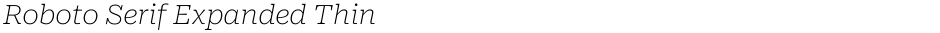 Roboto Serif Expanded ThinDemo