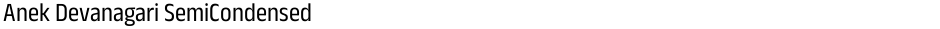 Anek Devanagari SemiCondensedDemo