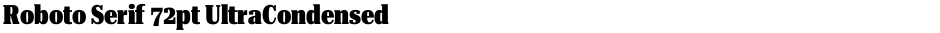 Roboto Serif 72pt UltraCondensed BlackDemo