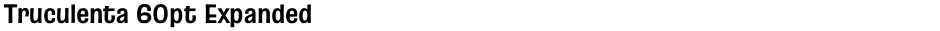 Truculenta 60pt ExpandedDemo