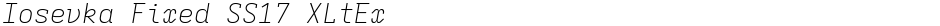 Iosevka Fixed SS17 XLtExDemo