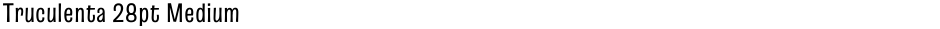 Truculenta 28pt MediumDemo
