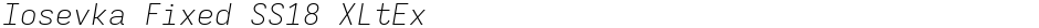 Iosevka Fixed SS18 XLtExDemo