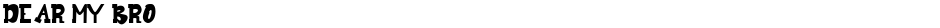 Dear My BroDemo