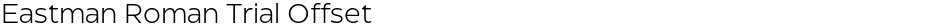 Eastman Roman Trial OffsetDemo
