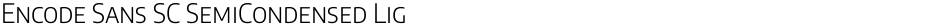 Encode Sans SC SemiCondensed LightDemo