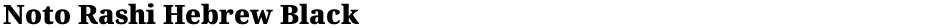 Noto Rashi Hebrew BlackDemo