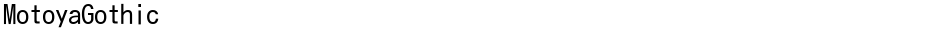 MotoyaGothicDemo