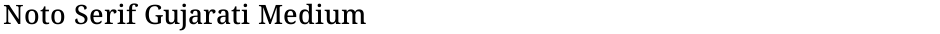 Noto Serif Gujarati MediumDemo