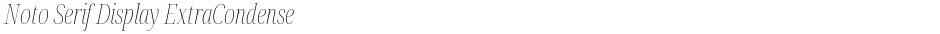 Noto Serif Display ExtraCondensed ThinDemo