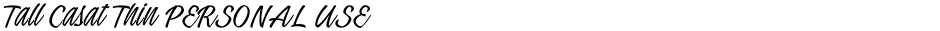 Tall Casat Thin PERSONAL USEDemo