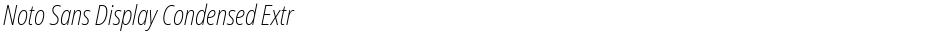 Noto Sans Display Condensed ExtraLightDemo