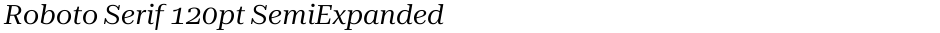 Roboto Serif 120pt SemiExpandedDemo