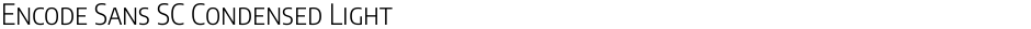Encode Sans SC Condensed LightDemo
