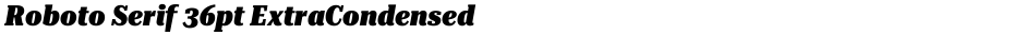 Roboto Serif 36pt ExtraCondensed BlackDemo