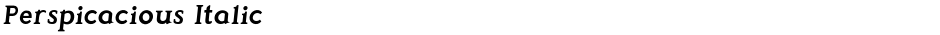 Perspicacious ItalicDemo