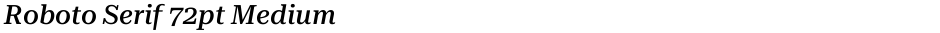 Roboto Serif 72pt MediumDemo