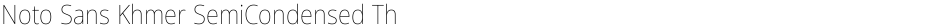 Noto Sans Khmer SemiCondensed ThinDemo