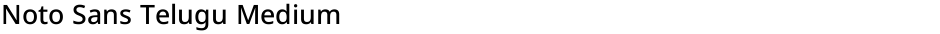 Noto Sans Telugu MediumDemo