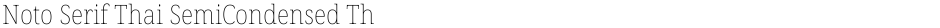 Noto Serif Thai SemiCondensed ThinDemo