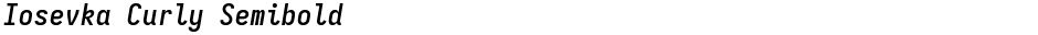 Iosevka Curly SemiboldDemo