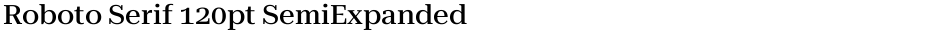 Roboto Serif 120pt SemiExpanded MediumDemo