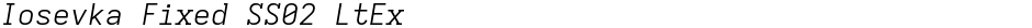 Iosevka Fixed SS02 LtExDemo