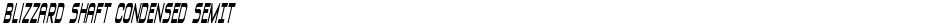 Blizzard Shaft Condensed SemItDemo