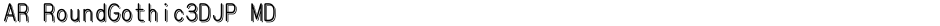 AR RoundGothic3DJP MDDemo