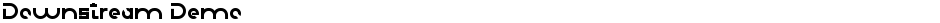 Downstream DemoDemo