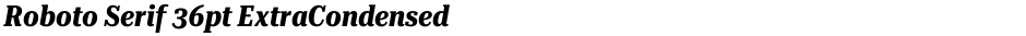 Roboto Serif 36pt ExtraCondensedDemo