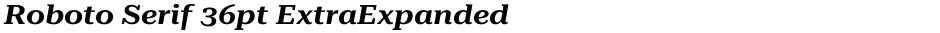 Roboto Serif 36pt ExtraExpanded SemiBoldDemo