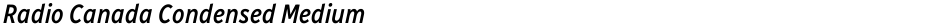 Radio Canada Condensed MediumDemo
