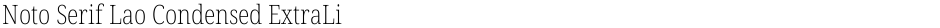 Noto Serif Lao Condensed ExtraLightDemo