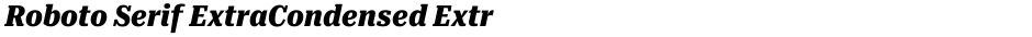 Roboto Serif ExtraCondensed ExtraBoldDemo