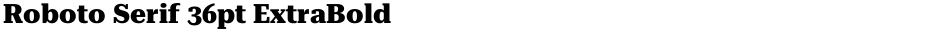 Roboto Serif 36pt ExtraBoldDemo