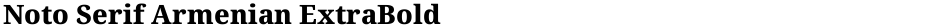 Noto Serif Armenian ExtraBoldDemo