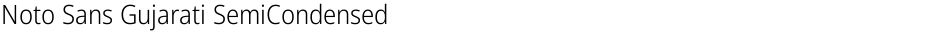 Noto Sans Gujarati SemiCondensed LightDemo