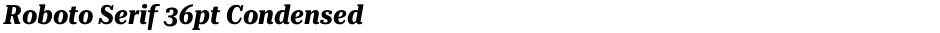 Roboto Serif 36pt CondensedDemo